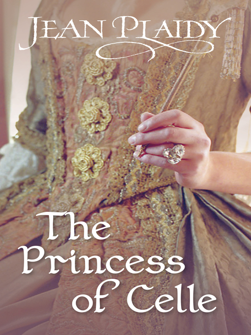 Title details for The Princess of Celle by Jean Plaidy - Wait list